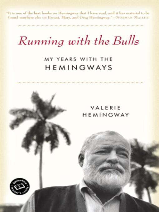 Title details for Running with the Bulls by Valerie Hemingway - Available